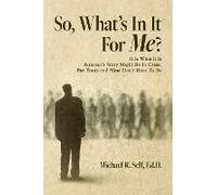 So, What's In It For Me?