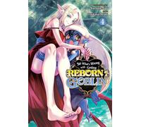 So What's Wrong With Getting Reborn As A Goblin?, Vol. 4