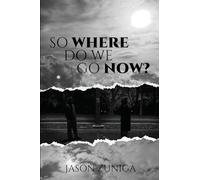 SO WHERE DO WE GO NOW?