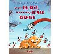 So wie du bist, bist du ganz genau richtig: Wunderschönes Bilderbuch über Individualität und Elternliebe für Kinder ab 4 Jahren