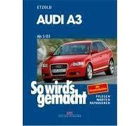 So wirds gemacht. AUDI A3 ab 5/03 Etzold, Hans-Rüdiger (Auteur)