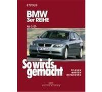 So wird's gemacht. BMW 3er Reihe ab 3/05 Etzold, Rüdiger (Auteur)