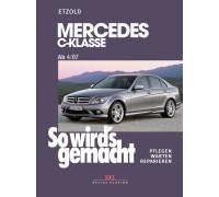 So Wird's Gemacht. Gemacht Mercedes C-Klasse 3/07-11/13