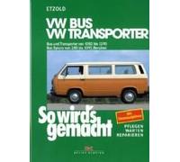 So Wird's Gemacht, Vw Bus Und Transporter Von 10/82 Bis 12/90 - Vw Bus Syncro Von 2/85 Bis 10/92