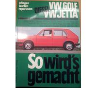 So wird's gemacht, VW GOLF-Diesel / VW JETTA Diesel: GOLF Diesel von 9/76 bis 8/83. JETTA Diesel von 8/80 bis 1/84, CADDY Diesel ab 11/82. Wartung und Instandhaltung