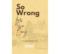 So Wrong for So Long: An Inquiry into How Bad Ideas Survive, and How Good People Enable Them