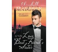 So You Love Your Best Friend's Sister