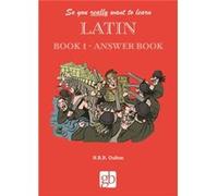So You Really Want to Learn Latin Book 1 Answer Book So You Really Want to Learn Latin Book 1 Answer Book (Auteur)
