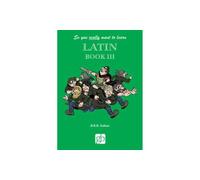 So You Really Want To Learn Latin Book 3