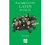 So You Really Want To Learn Latin Book 3 So You Really Want To Learn Latin Book 3 (Auteur)