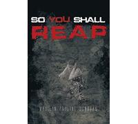So You Shall Reap