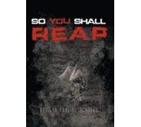 So You Shall Reap