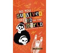 So You Survived The End Of The World