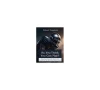 So, You Think You Can Play?: Preparing To Play At The Next Level: A Workbook For The High School Student-Athlete Paperback By Edward Yergalonis