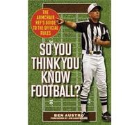 So You Think You Know Football by Ben Austro Ben Austro, (Auteur)