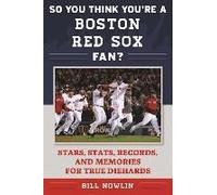 So You Think You're A Boston Red Sox Fan?