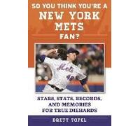 So You Think You're A New York Mets Fan?