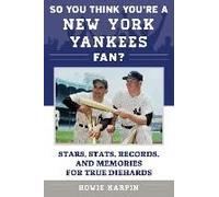 So You Think You're A New York Yankees Fan?