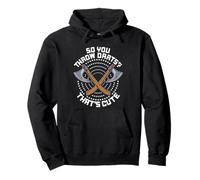 So You Throw Darts That's Cute Hatchet Target Axe Throwing Sweat à Capuche