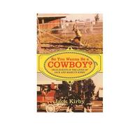 So You Wanna Be A Cowboy?