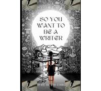 So, You Want to Be A Writer: Your Time of Procrastination is Over