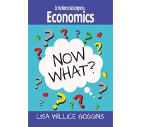 So You Want to Get a Degree in Economics…Now What?