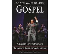 Trineice Robinson - Martin – So You Want to Sing Gospel