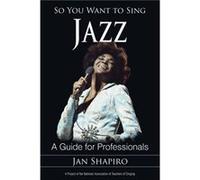 So You Want to Sing Jazz by Jan Shapiro Jan Shapiro, (Auteur)