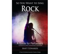 So You Want to Sing Rock - Matt Edwards - Bloomsbury Publishing Plc - Livre en Anglais - Paperback Matt EdwardsMatt Edwards (Auteur)