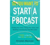 So You Want To Start A Podcast