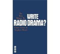 So You Want To Write Radio Drama by Stephen Wyatt Inconnu (Auteur)