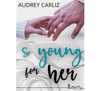 So young for her - Audrey Carliz - Butterfly Eds - broché - Roman