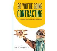 So You're Going Contracting