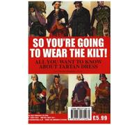 So You're Going To Wear The Kilt!