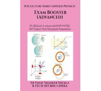 SOA Lecture Series (Applied Physics) Exam Booster (Advanced): IIT-JEE(main & advanced)/KVPY/NTSE/SAT Subject Test/ Olympiads Preparation