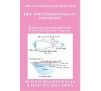 SOA Lecture Series (Applied Physics) Heat And Thermodynamics (Advanced): IIT-JEE(main & advanced)/KVPY/NTSE/SAT Subject Test/Olympiads Preparation