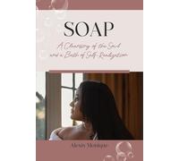 SOAP: A Cleansing of the Soul and a Bath of Self-Realization