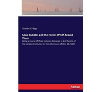 Soap-Bubbles And The Forces Which Mould Them