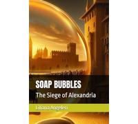 SOAP BUBBLES: The Siege of Alexandria and the Templares