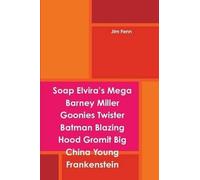 Soap Elvira's Mega Barney Miller Goonies Twister Batman Blazing Hood Gromit Big China Young Frankenstein