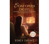 Soap Opera Digest: The Story of a Woman. A Dream. And An Endless Love
