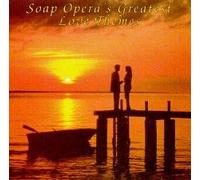 Soap Opera's Greatest Love Themes [Import]