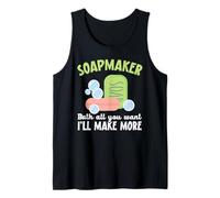 Soapmaker Bath All You Want I'll Make More Savon Fabriquer Débardeur