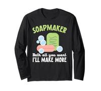Soapmaker Bath All You Want I'll Make More Savon Fabriquer Manche Longue