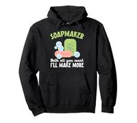 Soapmaker Bath All You Want I'll Make More Savon Fabriquer Sweat à Capuche