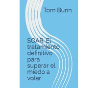 SOAR: El tratamiento definitivo para superar el miedo a volar