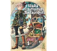 Soara et les bâtisseurs fantastiques - Tome 1