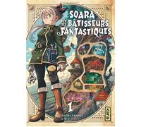 Soara et les bâtisseurs fantastiques - Tome 1 - Yamaji Hidenori - Kana Eds - broché - Manga