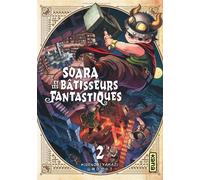 Soara et les bâtisseurs fantastiques - Tome 2
