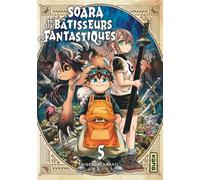 Soara et les bâtisseurs fantastiques - Tome 5